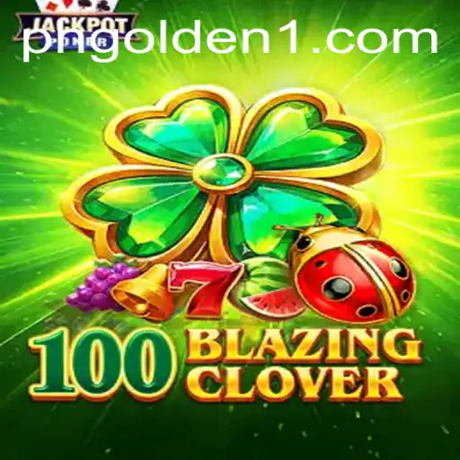 Discover the Excitement of 100BlazingClover: A Thrilling Adventure with PH GOLDEN