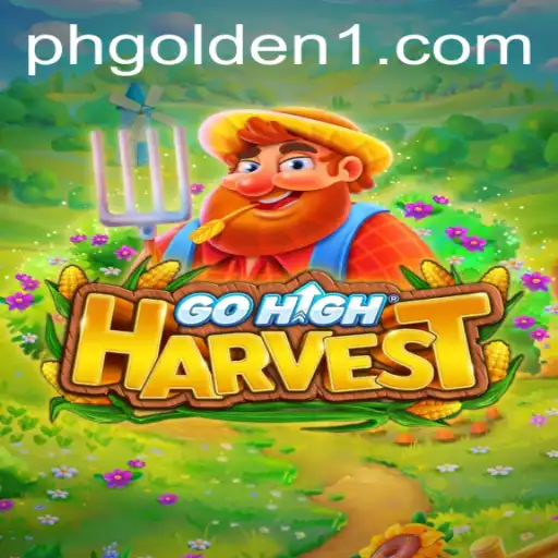 Exploring GoHighHarvest: The Game Changing Strategy with PH GOLDEN