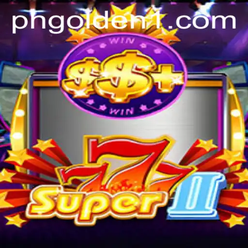 Discover Super777II: Explore the Thrills of PH GOLDEN Gaming